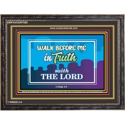 WALK IN TRUTH   Unique Bible Verse Framed   (GWFAVOUR7558)   "45x33"