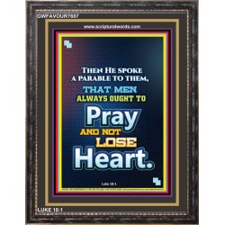 MEN OUGHT ALWAYS TO PRAY   Contemporary Christian Poster   (GWFAVOUR7607)   