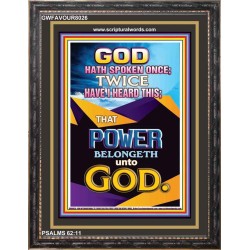 POWER BELONGS TO GOD   Bible Verses Framed Art   (GWFAVOUR8026)   