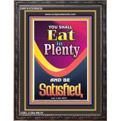 YOU SHALL EAT IN PLENTY   Inspirational Bible Verse Framed   (GWFAVOUR8030)   "33x45"