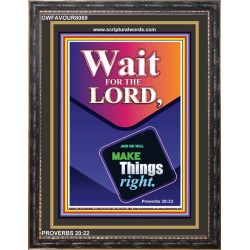 WAIT FOR THE LORD   Framed Scriptural Dcor   (GWFAVOUR8069)   "33x45"