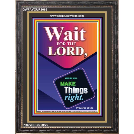 WAIT FOR THE LORD   Framed Scriptural Dcor   (GWFAVOUR8069)   