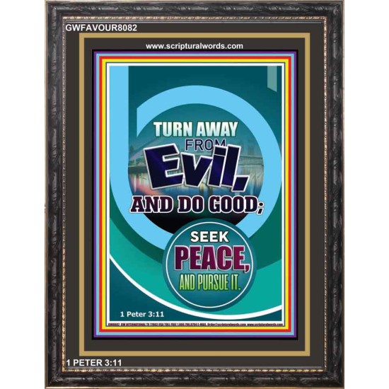 TURN AWAY FROM EVIL   Encouraging Bible Verses Framed   (GWFAVOUR8082)   