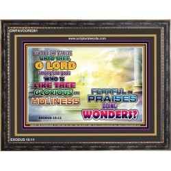 WHO IS LIKE UNTO THEE   Kitchen Wall Art   (GWFAVOUR8261)   "45x33"
