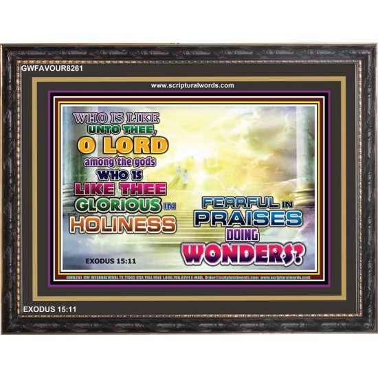 WHO IS LIKE UNTO THEE   Kitchen Wall Art   (GWFAVOUR8261)   