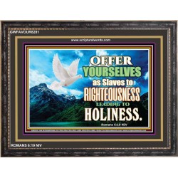 SLAVES TO RIGHTEOUSNESS   Modern Wall Art   (GWFAVOUR8281)   