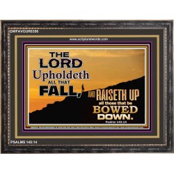 UPHOLDETH ALL THAT FALL   Scripture Wall Art   (GWFAVOUR8356)   "45x33"