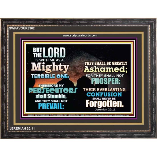 A MIGHTY TERRIBLE ONE   Bible Verse Frame Art Prints   (GWFAVOUR8362)   