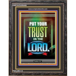 PUT YOUR TRUST IN THE LORD   Printable Bible Verses to Framed   (GWFAVOUR8480)   