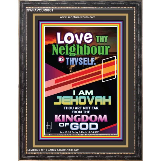 LOVE THY NEIGHBOR   Inspirational Wall Art Wooden Frame   (GWFAVOUR8661)   