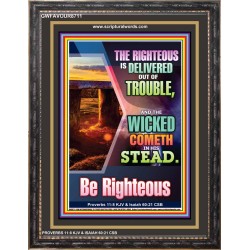 THE RIGHTEOUS IS DELIVERED OUT OF TROUBLE   Bible Verse Framed Art Prints   (GWFAVOUR8711)   