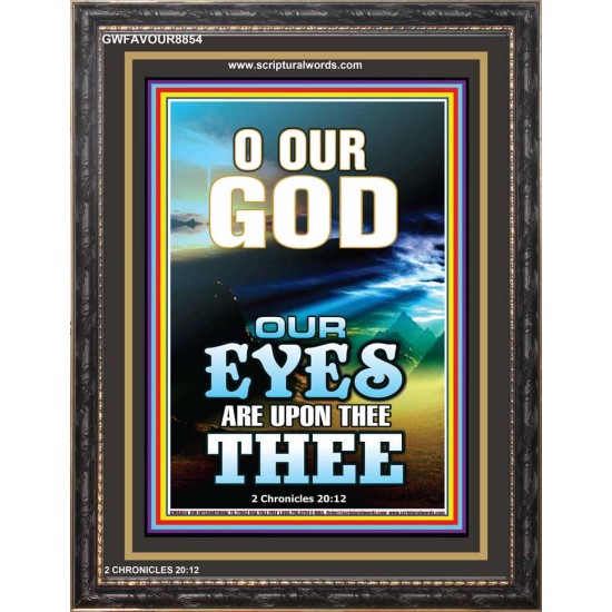 O OUR GOD   Bible Verse Framed Art   (GWFAVOUR8854)   