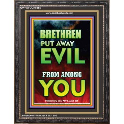 PUT AWAY EVIL   Inspirational Bible Verses Framed   (GWFAVOUR8855)   