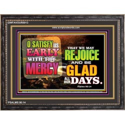 SATISFY US EARLY   Picture Frame   (GWFAVOUR8913)   