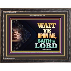 WAIT UPON THE LORD   Bible Scriptures on Forgiveness Acrylic Glass Frame   (GWFAVOUR8936)   "45x33"