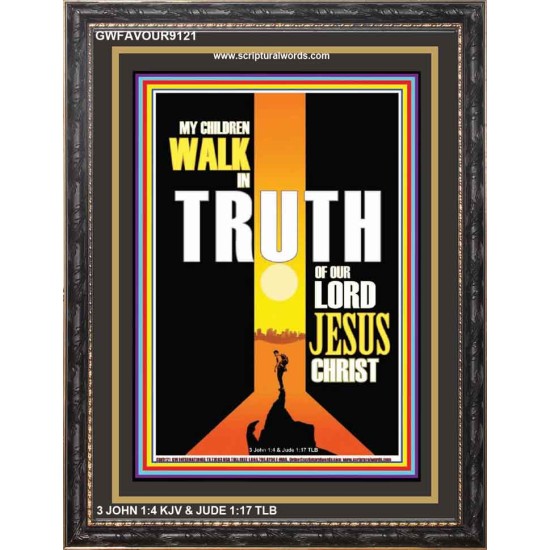 WALK IN THE TRUTH   Large Framed Scripture Wall Art   (GWFAVOUR9121)   