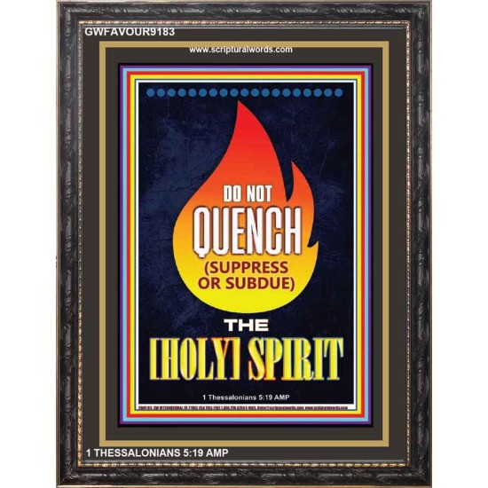 QUENCH NOT THE HOLY SPIRIT   Acrylic Glass Frame Scripture Art   (GWFAVOUR9183)   