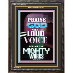 PRAIS GOD WITH A LOUD VOICE   Scripture Art Acrylic Glass Frame   (GWFAVOUR9233)   