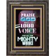 PRAIS GOD WITH A LOUD VOICE   Scripture Art Acrylic Glass Frame   (GWFAVOUR9233)   