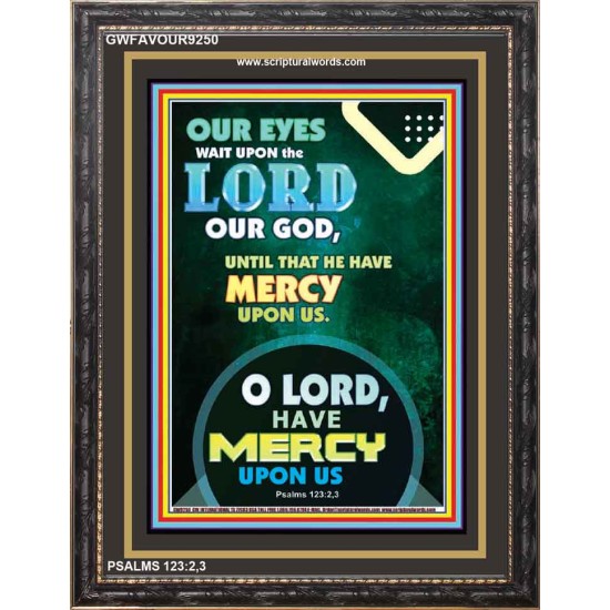 O LORD HAVE MERCY   Contemporary Christian Wall Art   (GWFAVOUR9250)   