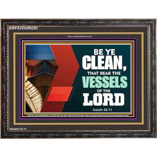 VESSELS OF THE LORD   Frame Bible Verse Art    (GWFAVOUR9295)   