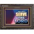 WE WILL SERVE THE LORD   Frame Bible Verse Art    (GWFAVOUR9302)   "45x33"