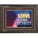 WE WILL SERVE THE LORD   Frame Bible Verse Art    (GWFAVOUR9302)   