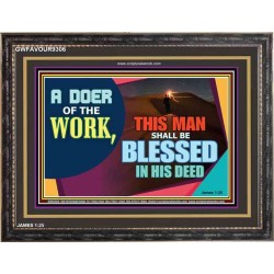 BE A DOER OF THE WORD OF GOD   Frame Scriptures Dcor   (GWFAVOUR9306)   "45x33"