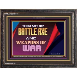 YOU ARE MY WEAPONS OF WAR   Framed Bible Verses   (GWFAVOUR9361)   "45x33"