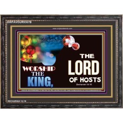 WORSHIP THE KING   Inspirational Bible Verses Framed   (GWFAVOUR9367B)   "45x33"