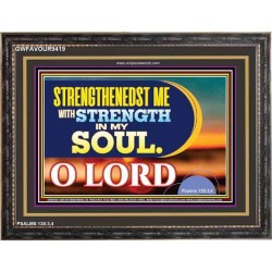 STRENGTH IN MY SOUL   Christian Framed Art   (GWFAVOUR9419)   