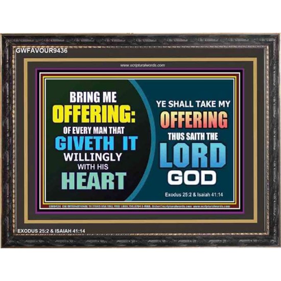 WILLINGLY OFFERING UNTO THE LORD GOD   Christian Quote Framed   (GWFAVOUR9436)   