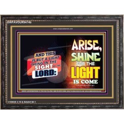 ARISE SHINE FOR THE LIGHT IS COME   Biblical Paintings Frame   (GWFAVOUR9474b)   