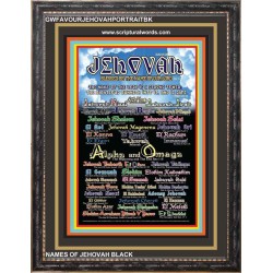 NAMES OF JEHOVAH WITH BIBLE VERSES  Wall Art Frame  (GWFAVOURJEHOVAHPORTRAITBK)  