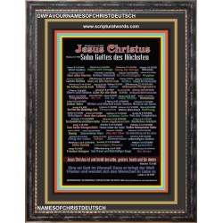 NAMES OF JESUS CHRIST WITH BIBLE VERSES IN GERMAN LANGUAGE {Namen Jesu Christi}   Wooden Frame  (GWFAVOURNAMESOFCHRISTDEUTSCH)   "33x45"