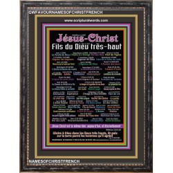 NAMES OF JESUS CHRIST WITH BIBLE VERSES IN FRENCH LANGUAGE  {Noms de Jésus Christ} Frame Art   (GWFAVOURNAMESOFCHRISTFRENCH)   