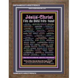 NAMES OF JESUS CHRIST WITH BIBLE VERSES IN FRENCH LANGUAGE {Noms de Jésus Christ}  Frame Art  (GWFNAMESOFCHRISTFRENCH)   "33x45"