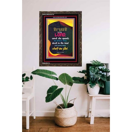 TRUST IN THE LORD   Bible Verses Framed Art   (GWGLORIOUS4779)   