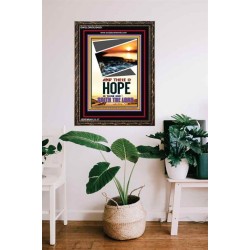 THERE IS HOPE IN THINE END   Contemporary Christian High Quality Wooden Frame   (GWGLORIOUS4921)   "33x45"