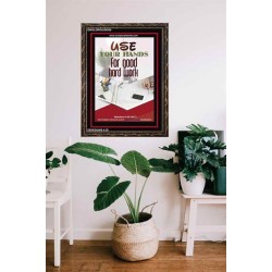 USE YOUR HANDS FOR GOOD HARD WORK   Bible Verse Wall Art Frame   (GWGLORIOUS5059)   "33x45"