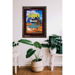 WHERE ARE THOU   Custom Framed Bible Verses   (GWGLORIOUS6402)   "33x45"