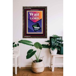 WAIT FOR THE LORD   Framed Scriptural Dcor   (GWGLORIOUS8069)   "33x45"