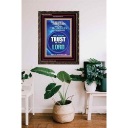 TRUST IN THE LORD   Framed Bible Verse   (GWGLORIOUS8573)   "33x45"