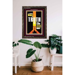 WALK IN THE TRUTH   Large Framed Scripture Wall Art   (GWGLORIOUS9121)   "33x45"