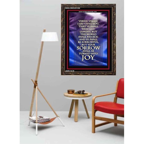 YOUR SORROW SHALL BE TURNED INTO JOY   Framed Scripture Art   (GWGLORIOUS1309)   