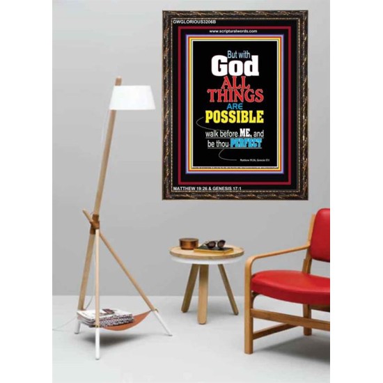 WALK BEFORE ME   Bible Verses Framed Art Prints   (GWGLORIOUS3206B)   