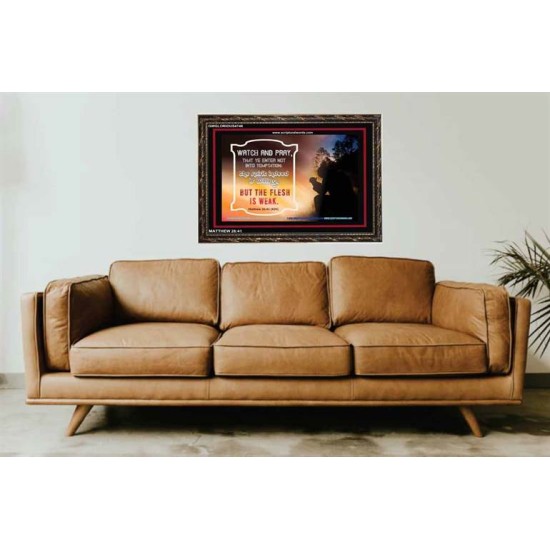 WATCH AND PRAY   Scripture Art Prints Framed   (GWGLORIOUS4746)   