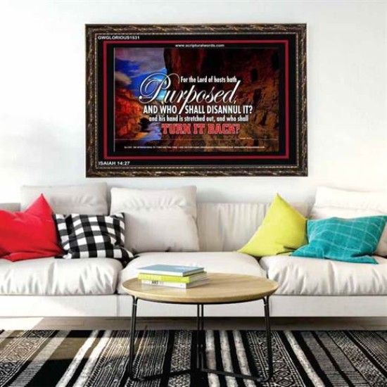 WHO SHALL DISANNUL IT   Large Frame Scriptural Wall Art   (GWGLORIOUS1531)   