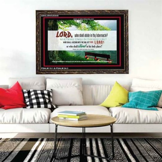 WHO SHALL ABIDE IN THY TABERNACLE   Decoration Wall Art   (GWGLORIOUS4049)   