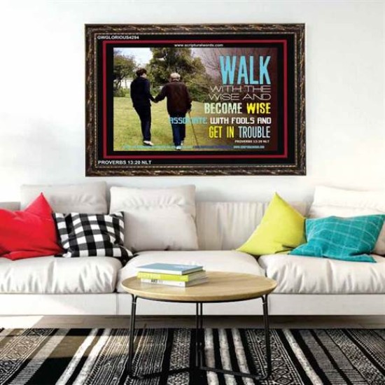 WALK WITH THE WISE   Custom Framed Bible Verses   (GWGLORIOUS4294)   